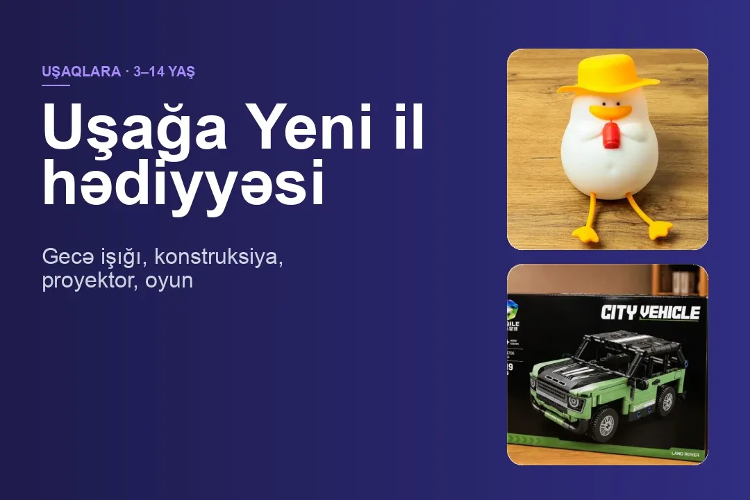 Uşağa Yeni il hədiyyəsi: 3–7 və 8–14 yaş bələdçiləri
