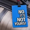 "NO, IT'S NOT YOURS!"Çamadan Etiketi - Grido hədiyyə mağazası